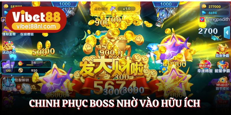 Chinh phục boss nhờ vào hữu ích