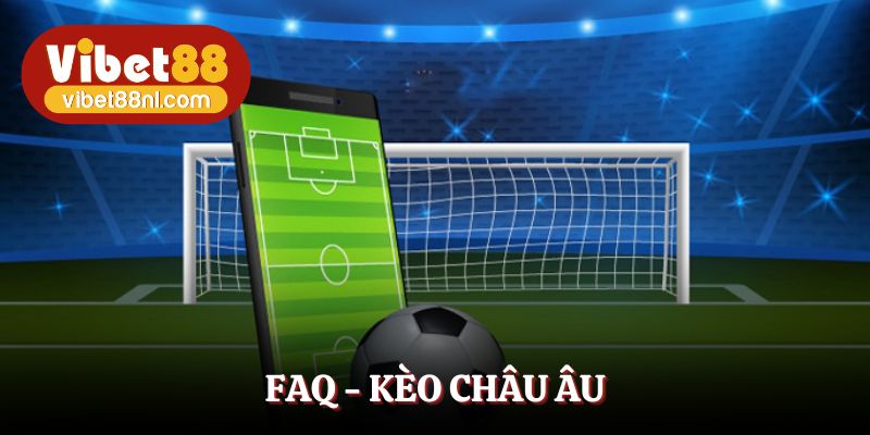 Giải đáp kèo châu Âu có phù hợp cho người mới chơi không?