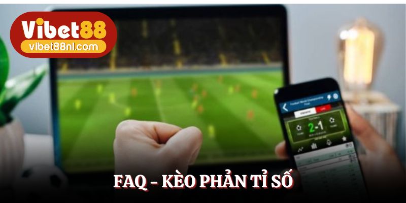 Giải đáp kèo phản tỉ số an toàn với người chơi mới?
