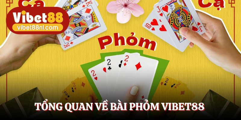 Bài phỏm Vibet88 kế thừa nét thú vị trong lối chơi truyền thống