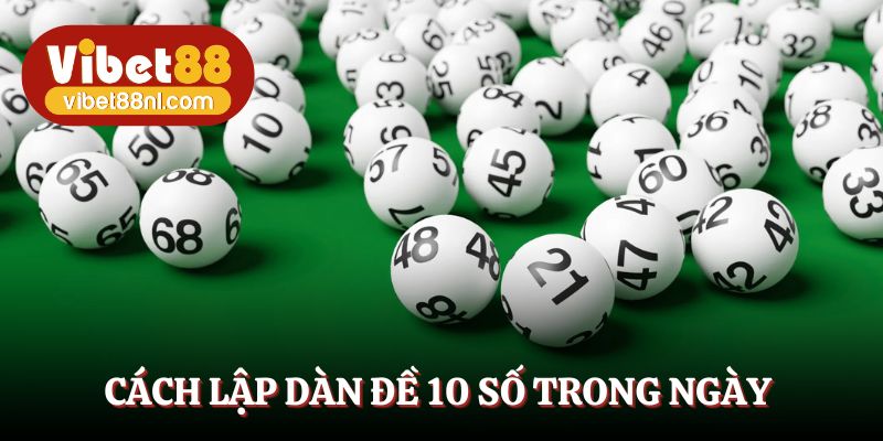 Tìm hiểu lập dàn đề trong ngày có hiệu quả cao