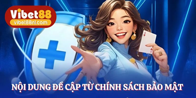 Nội dung chính sách là bảo vệ dữ liệu và giao dịch