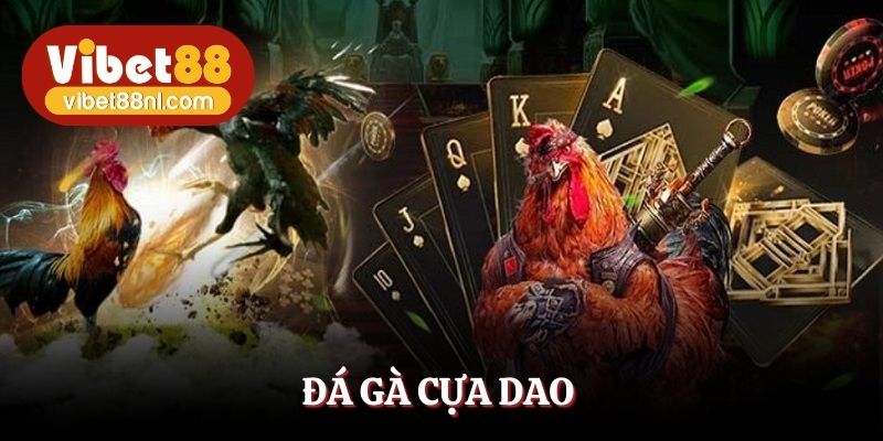 Đá Gà Cựa Dao - Hé Lộ Bí Kíp Săn Thưởng Khủng Tại Vibet88