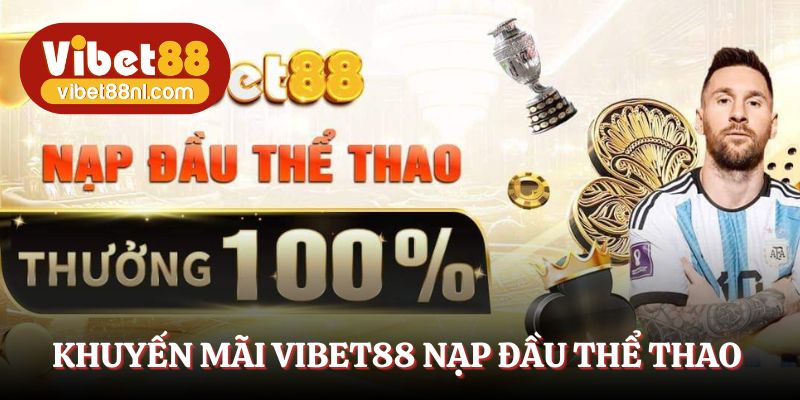 Nạp đầu thể thao nhận thưởng tối đa 3.888K